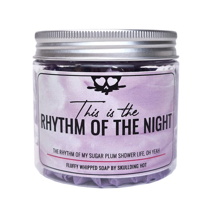 Rhythm of the night - Whip soap